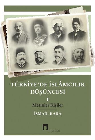 Türkiye'de İslâmcılık Düşüncesi 1 Metinler Kişiler